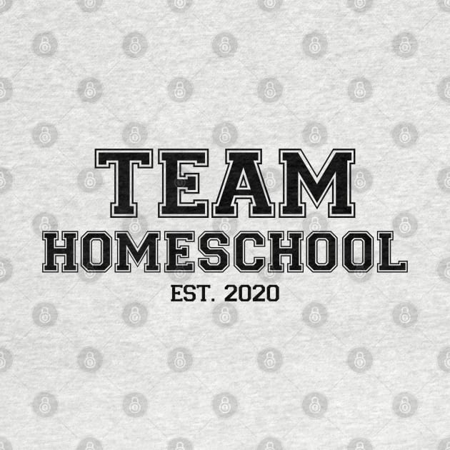 Team Homeschool 2020 Black by felixbunny